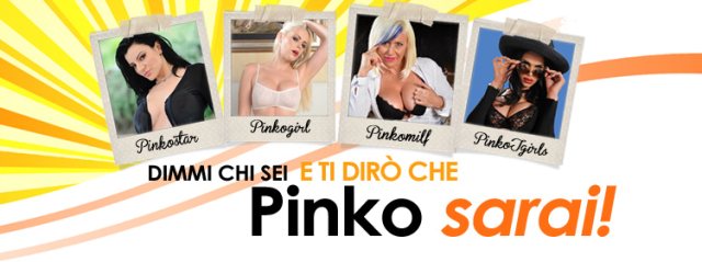 Dimmi chi sei e ti dirò che Pinko sarai!